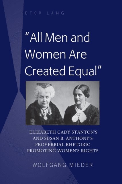 Mieder Wolfgang Mieder - All Men and Women Are Created Equal, E-bok. Tillgänglighet: Lägg i varukorg