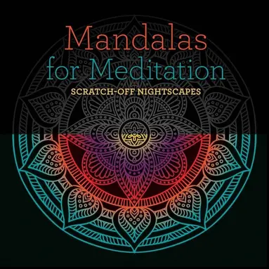 Mandalas for Meditation: Scratch-Off NightScapes