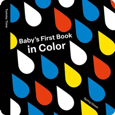 Alice Hoffmann - Spring Street Tummy Time: Baby’s First Book in Color, Kartonnage