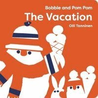 Oili Tanninen - Bobble and POM Pom: The Vacation, Kartonnage
