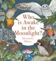 Alexandra Milton - Who Is Awake in the Moonlight?, Häftad