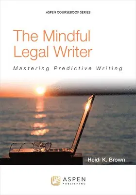 Heidi K. Brown - The Mindful Legal Writer: Mastering Predictive Writing, Häftad. Tillgänglighet: Lägg i varukorg