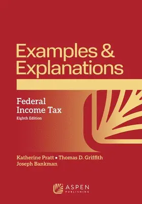 Katherine Pratt, Thomas D. Griffith - Examples & Explanations for Federal Income Tax, Häftad. Tillgänglighet: Lägg i varukorg