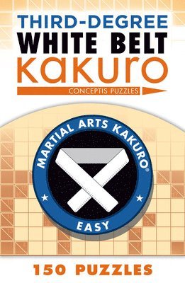 Conceptis Puzzles - Third-Degree White Belt Kakuro, Häftad