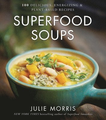 Julie Morris - Superfood Soups, Inbunden. Tillgänglighet: Lägg i varukorg