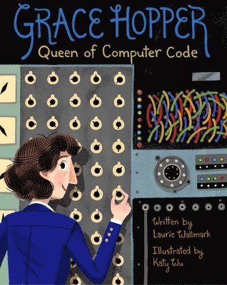 Grace Hopper av Laurie Wallmark