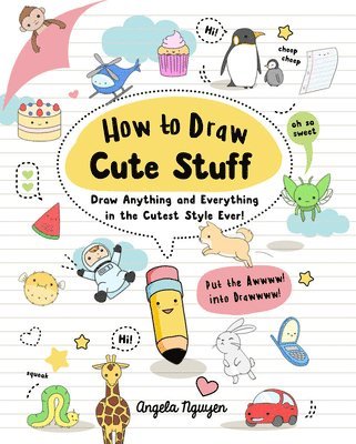 Angela Nguyen - How to Draw Cute Stuff, Häftad