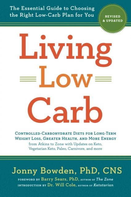 Will Cole, Barry Sears, Jonny Bowden - Living Low Carb: Revised & Updated Edition, E-bok