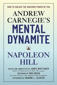 Andrew Carnegie's Mental Dynamite