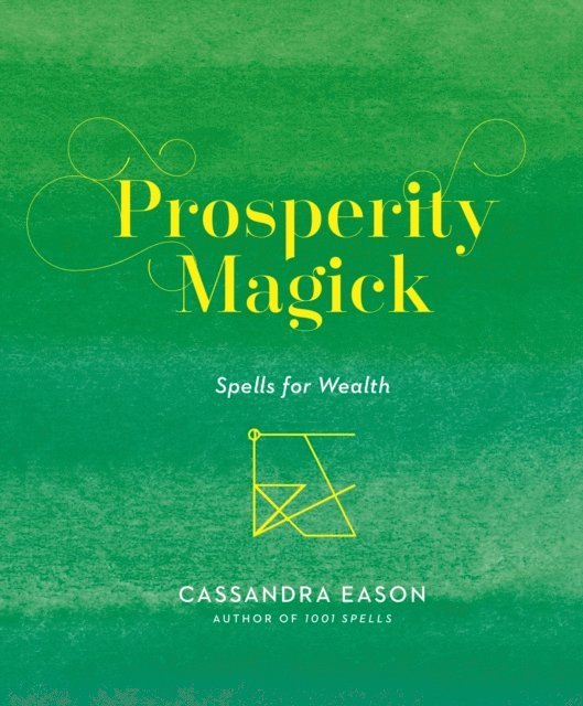 Cassandra Eason - Prosperity Magick, E-bok. Tillgänglighet: Lägg i varukorg