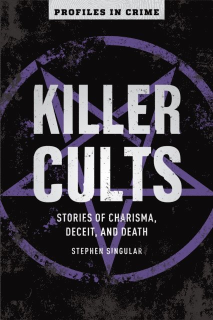 Stephen Singular - Killer Cults, E-bok