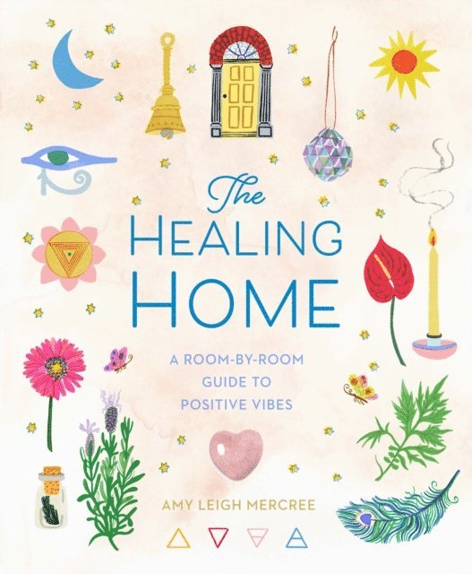 Amy Leigh Mercree - Healing Home, E-bok