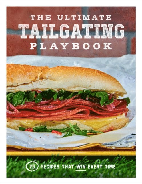 Ultimate Tailgating Playbook