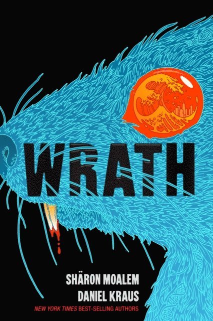 Daniel Kraus, Sharon Moalem - Wrath, E-bok
