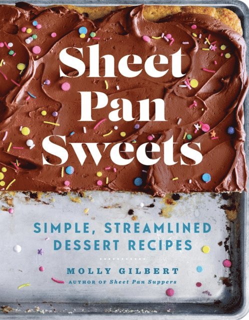 Molly Gilbert - Sheet Pan Sweets, E-bok. Tillgänglighet: Lägg i varukorg