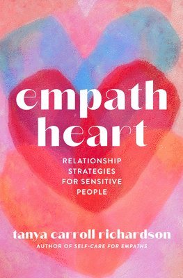 Tanya Carroll Richardson - Empath Heart, Häftad