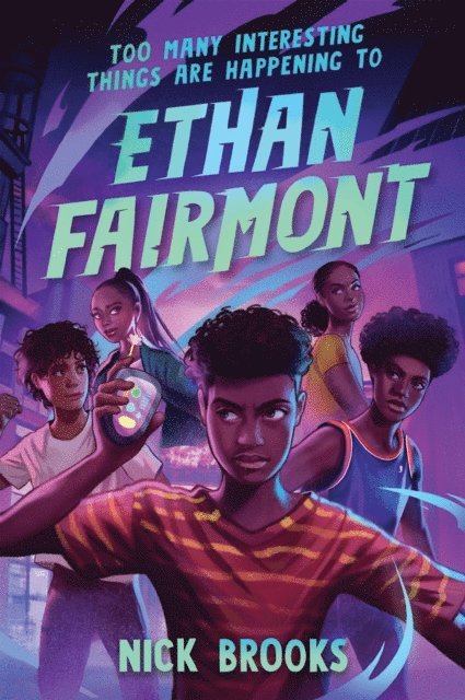 Nick Brooks - Too Many Interesting Things Are Happening to Ethan Fairmont, E-bok