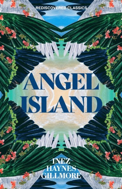Inez Haynes Gillmore - Angel Island, E-bok