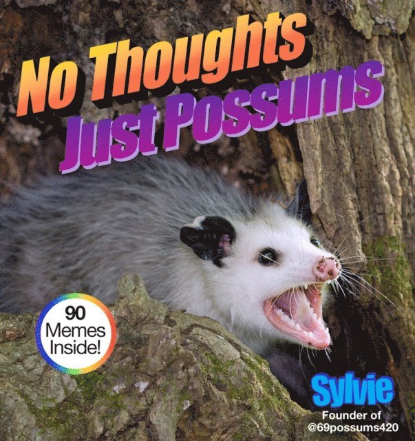 Sylvie - No Thoughts Just Possums, E-bok