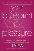 Your Blueprint for Pleasure