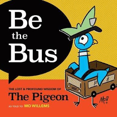 Mo Willems - Be the Bus, Inbunden