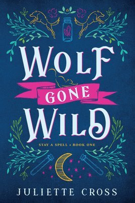 Wolf Gone Wild av Juliette Cross