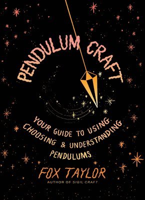 Fox Taylor - Pendulum Craft, Inbunden