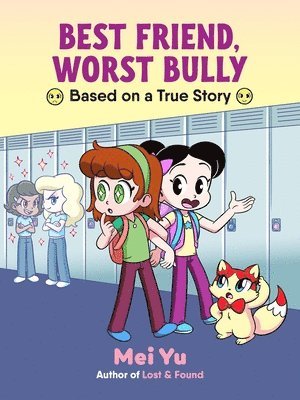 Mei Yu - Best Friend, Worst Bully, Inbunden