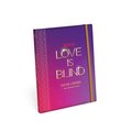Love Is Blind: Dating Journal: Your Journey to Love