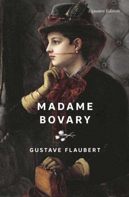 Eleanor Aveling Marx, Gustave Flaubert - Madame Bovary (Signature Editions), Häftad