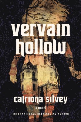 Catriona Silvey - Vervain Hollow, Inbunden