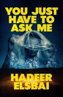 Hadeer Elsbai - You Just Have to Ask Me, Häftad. Tillgänglighet: Kommande