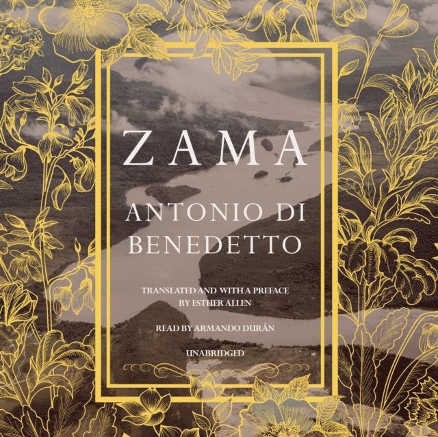 Antonio Di Benedetto - Zama, Ljudbok