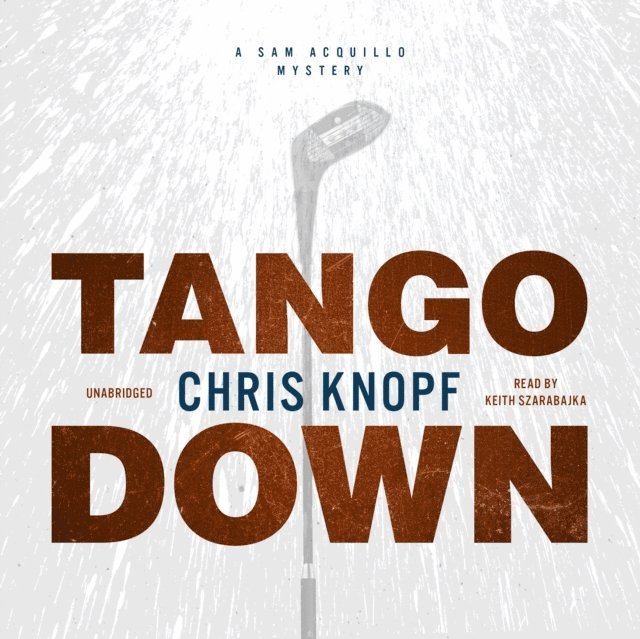 Chris Knopf - Tango Down, Ljudbok