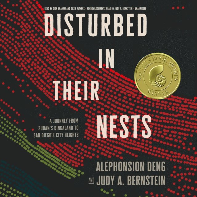 Judy A. Bernstein, Alephonsion Deng - Disturbed in Their Nests, Ljudbok