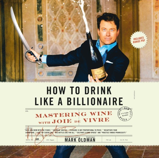 Mark Oldman - How to Drink like a Billionaire, Ljudbok