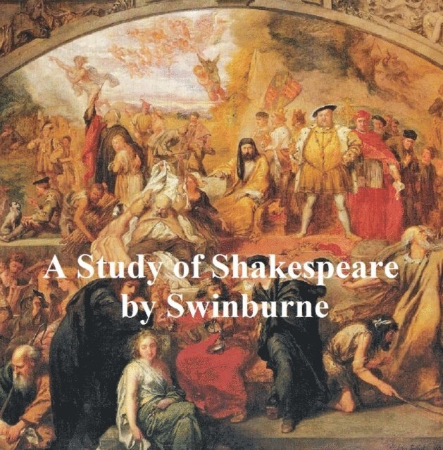 Algernon Charles Swinburne - Study of Shakespeare, E-bok