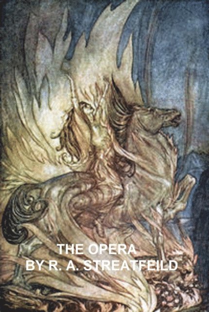 R. A. Streatfeild - Opera, E-bok