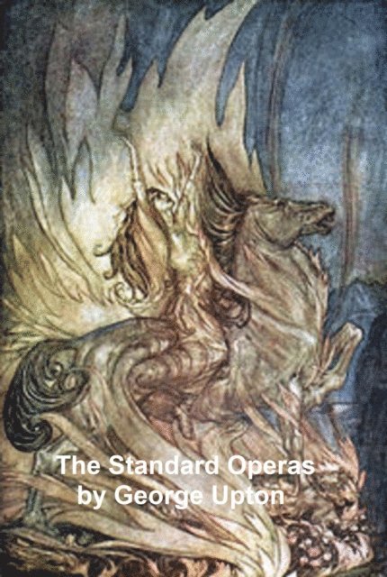 George P. Upton - Standard Operas, E-bok