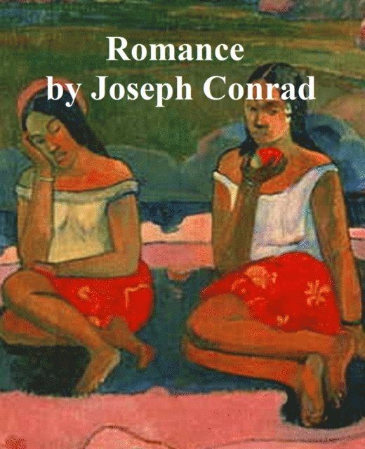 Joseph Conrad - Romance, E-bok