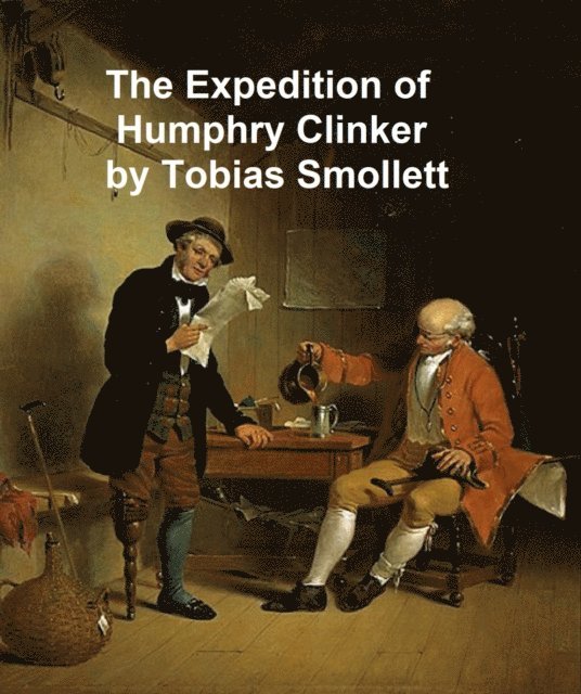 Tobias Smollett - Expedition of Humphry Clinker, E-bok