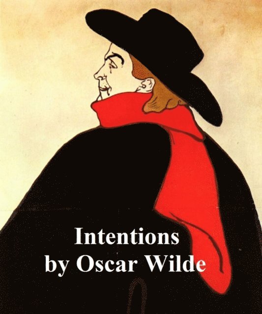Oscar Wilde - Intentions, E-bok