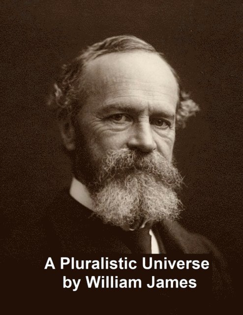 William James - Pluralistic Universe, E-bok