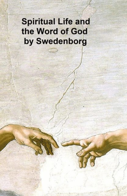 Emanuel Swedenborg - Spiritual Life and the Word of God, E-bok