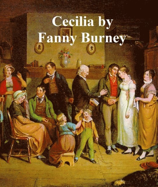 Fanny Burney - Cecilia, E-bok