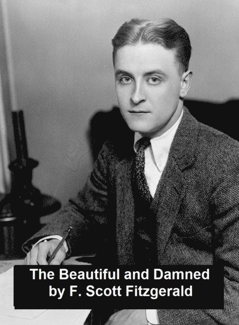 F.Scott Fitzgerald - Beautiful and Damned, E-bok
