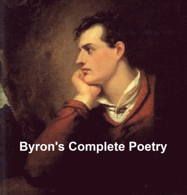 Lord Byron - Byron's Complete Poetry, E-bok