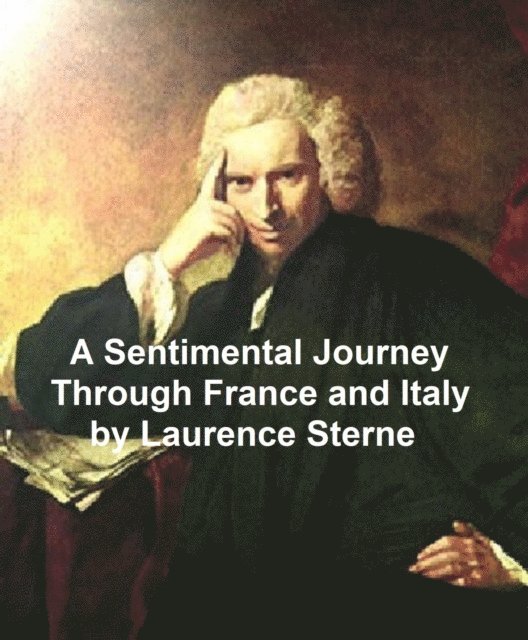Laurence Sterne - Sentimental Journey Through France and Italy, E-bok
