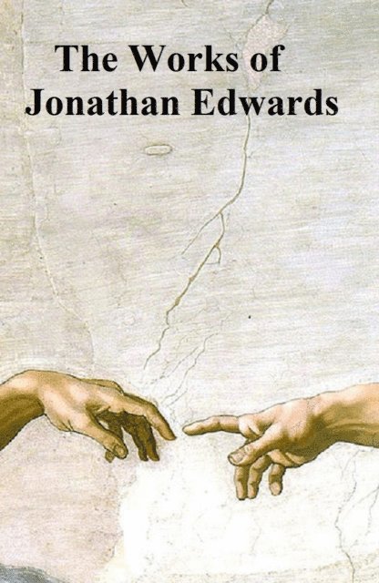 Jonathan Edwards - Works of Jonathan Edwards, E-bok