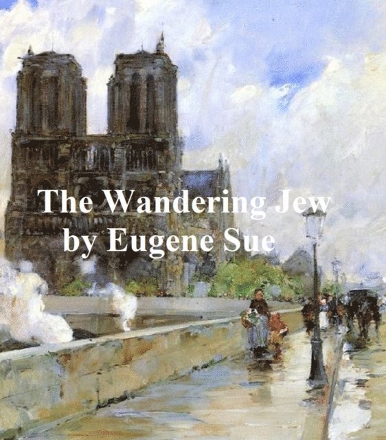 Eugene Sue - Wandering Jew, E-bok